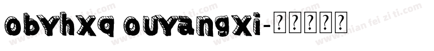 obyhxq ouyangxi字体转换